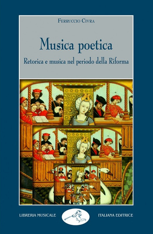 Musica poetica. Retorica e musica nel periodo della riforma