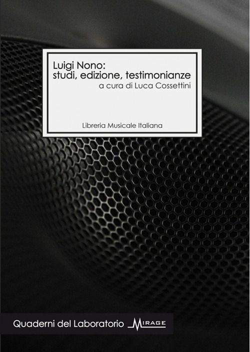 Luigi Nono: studi, edizione, testimonianze