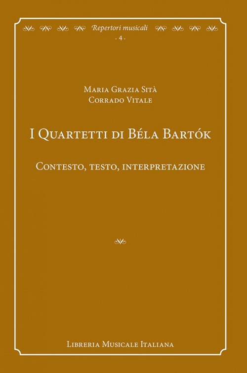 I quartetti di Béla Bartók. Contesto, testo, interpretazione