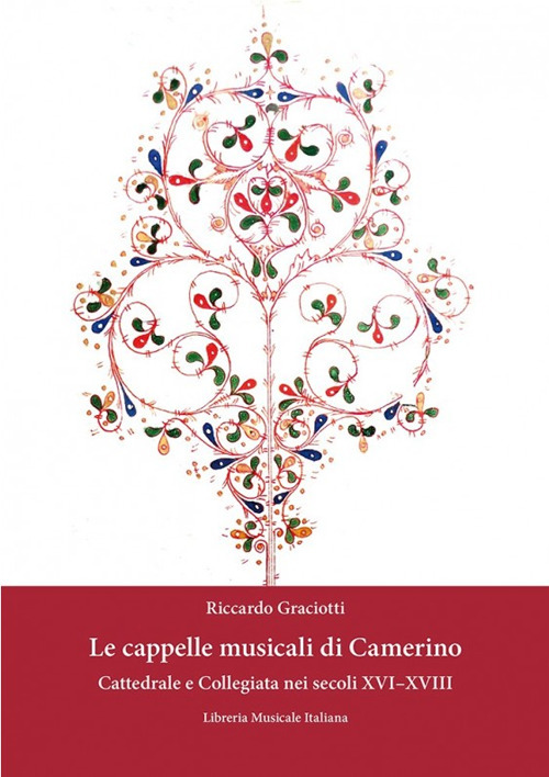 Le cappelle musicali di Camerino. Cattedrale e collegiata nei secoli XVI-XVIII