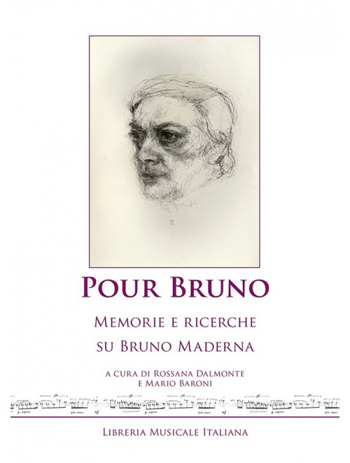 Pour Bruno. Memorie e ricerche su Bruno Maderna