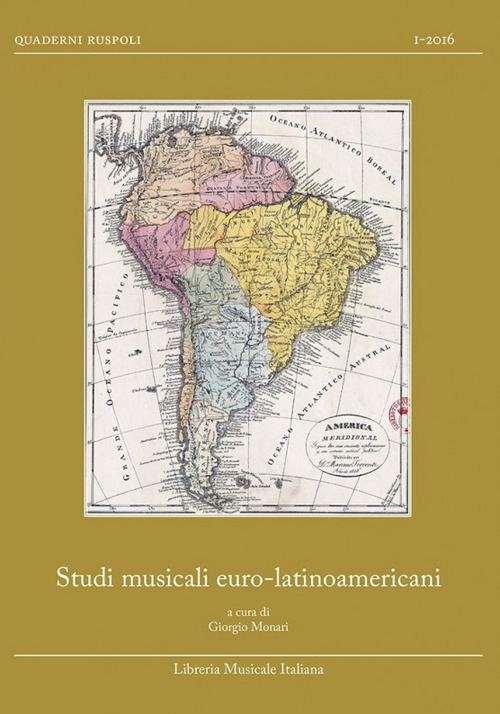 Studi musicali euro-latinoamericani. Relazioni musicali euro-latinoamericane fino al secolo XIX