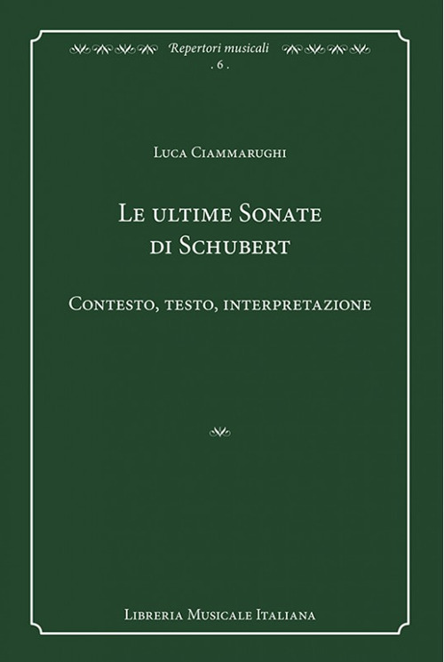 Le ultime sonate di Schubert. Contesto, testo, interpretazione