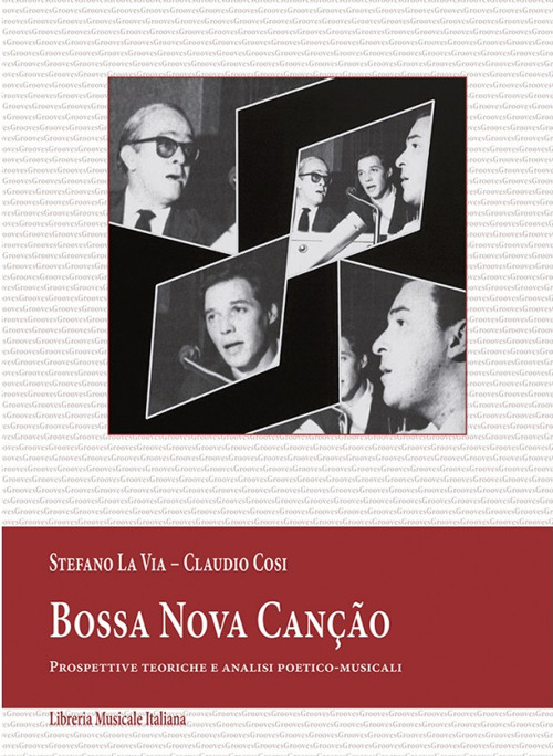 Bossa Nova canção. Prospettive teoriche e analisi poetico-musicali