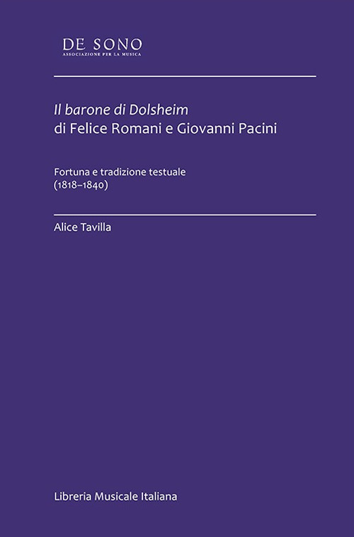 Il barone di Dolsheim di Felice Romani e Giovanni Pacini. Fortuna e tradizione testuale (1818-1840)