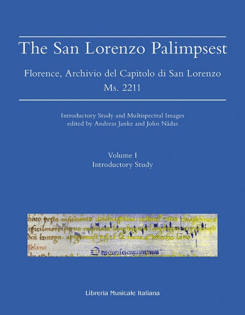 The San Lorenzo palimpsest. Florence, Archivio del Capitolo di San Lorenzo Ms. 2211