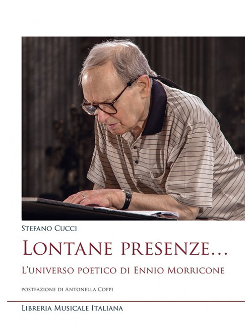 Lontane presenze... L'universo poetico di Ennio Morricone