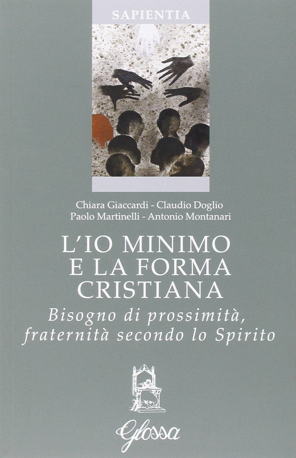 L'io minimo e la forma cristiana. Bisogno di prossimità, fraternità secondo lo Spirito