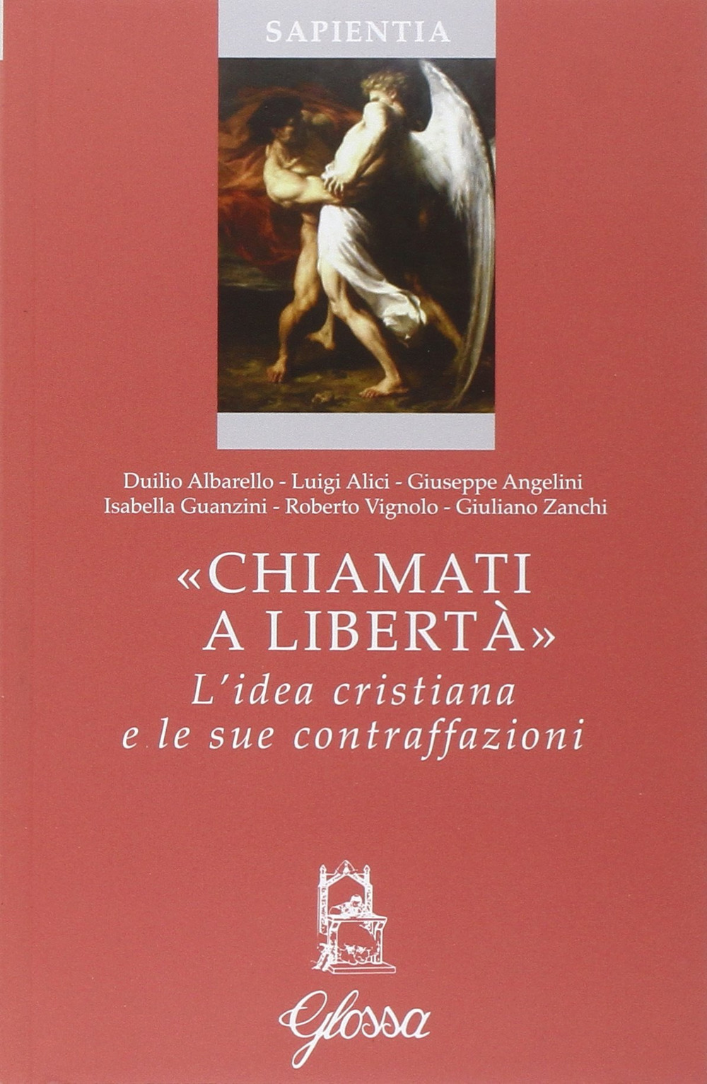 «Chiamati a libertà». L'idea cristiana e le sue contraffazioni