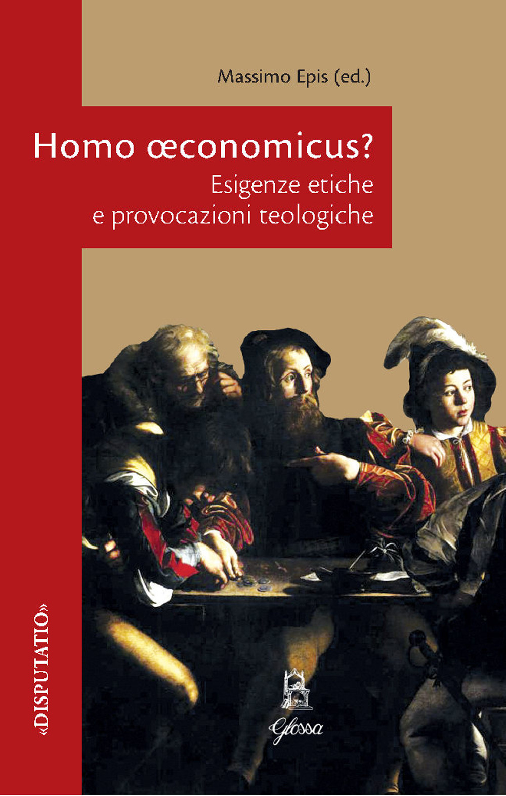 Homo oeconomicus? Esigenze etiche e provocazioni teologiche