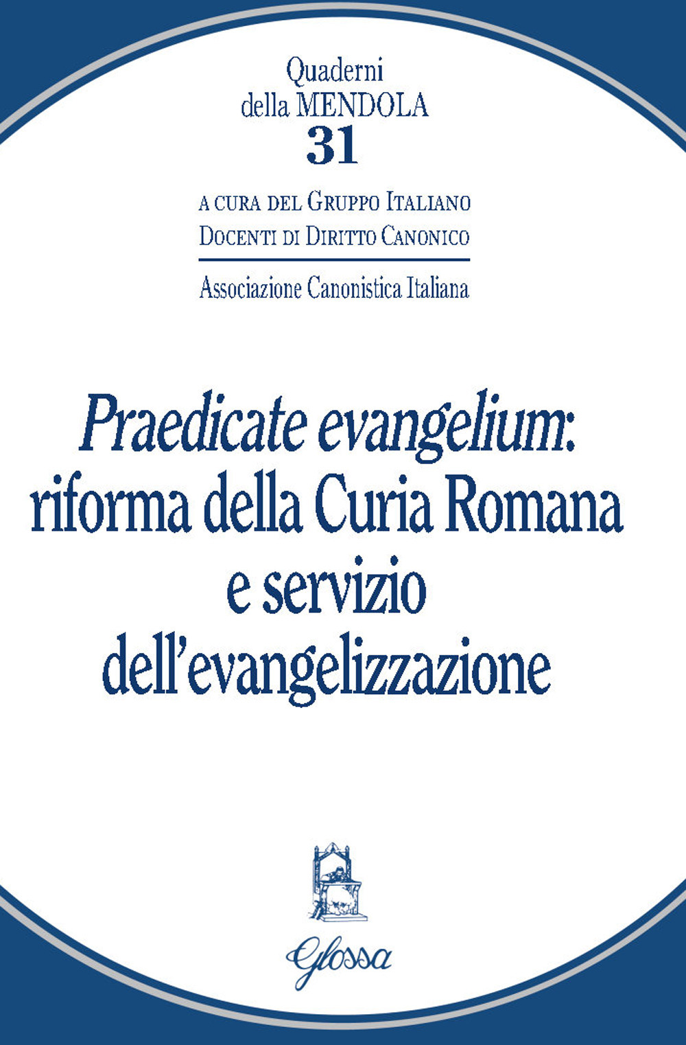 «Praedicate evangelium»: Riforma della curia romana e servizio dell'evangelizzazione