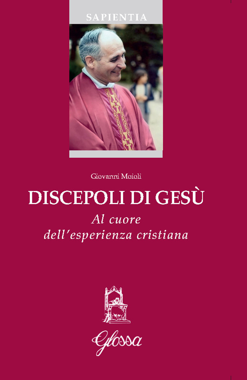 Discepoli di Gesù. Al cuore dell'esperienza cristiana