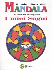 Il mio libro dei mandala. I miei sogni