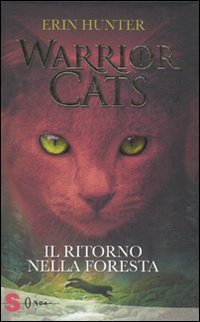 Il ritorno nella foresta. Warrior cats