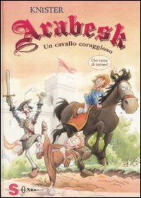 Arabesk. Un cavallo coraggioso