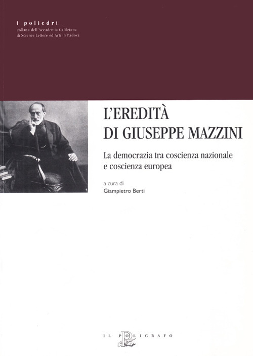 L'eredità di Giuseppe Mazzini. La democrazia tra coscienza nazionale e coscienza europea