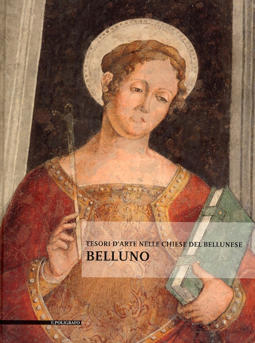 Tesori d'arte nelle chiese del bellunese, Belluno