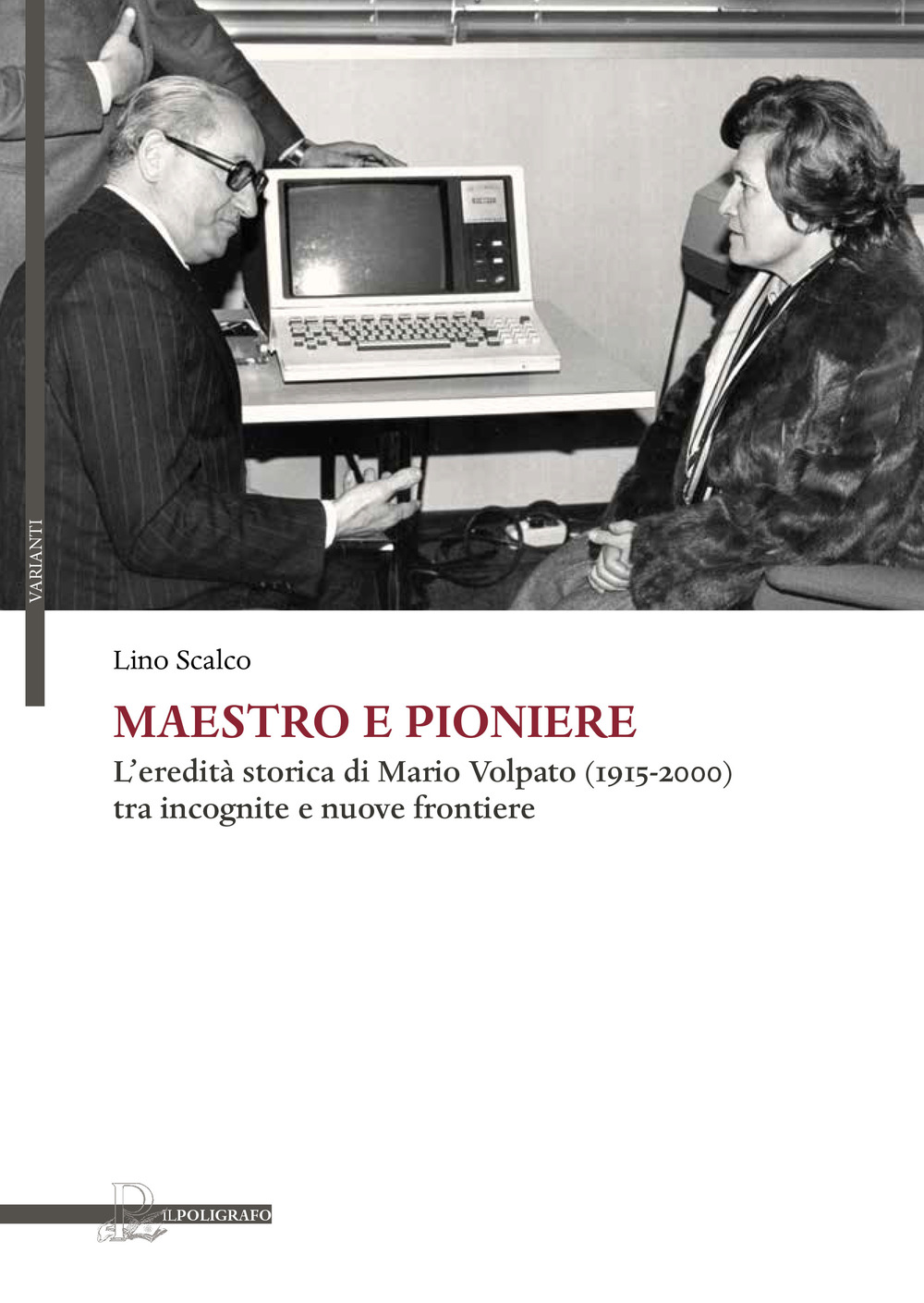 Maestro e pioniere. L'eredità storica di Mario Volpato (1915-2000) tra incognito e nuove frontiere