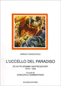 L'uccello del paradiso e altri drammi rappresentati (1919-1929)