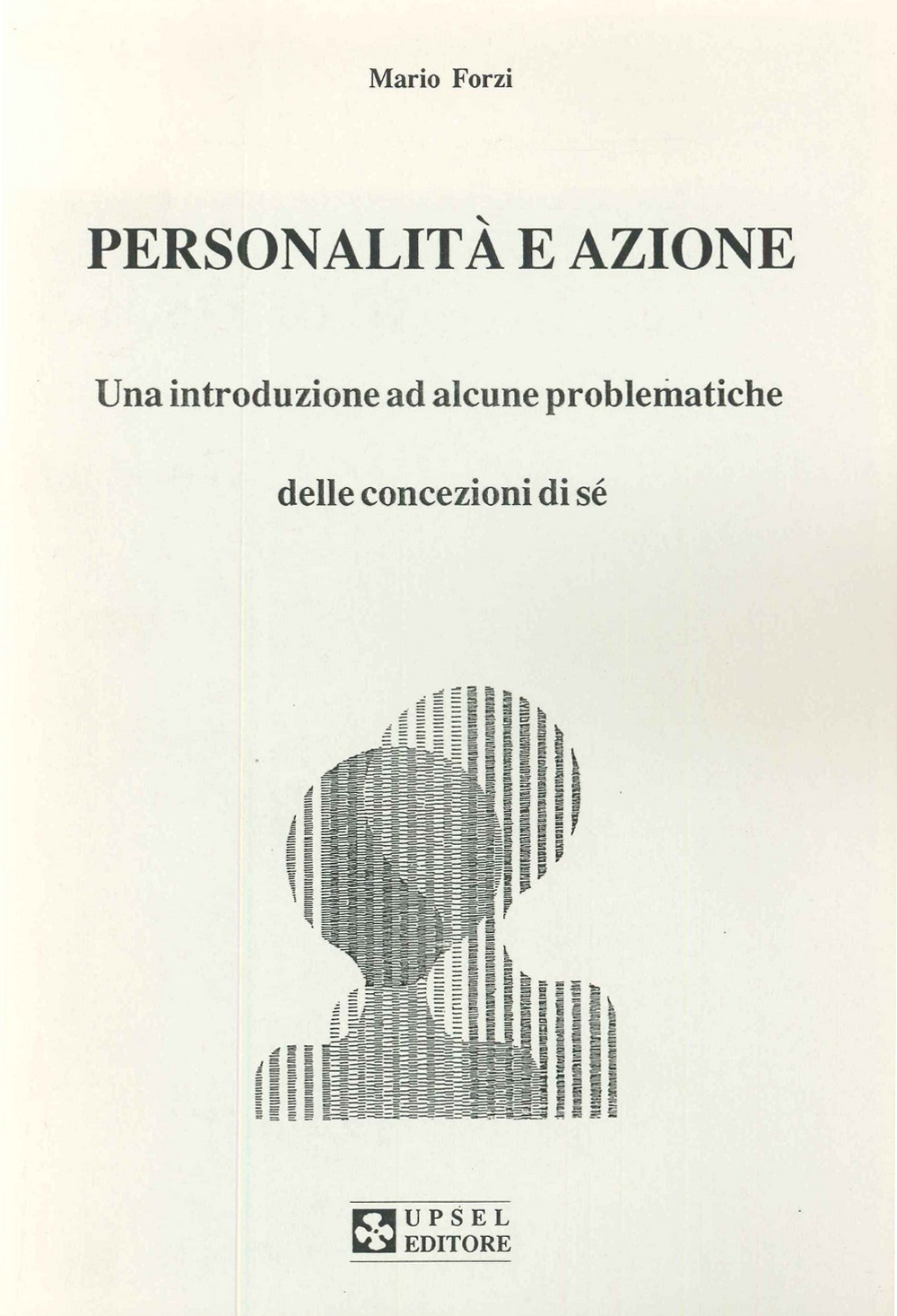 Personalità e azione. Una introduzione ad alcune problematiche delle concezioni di sé