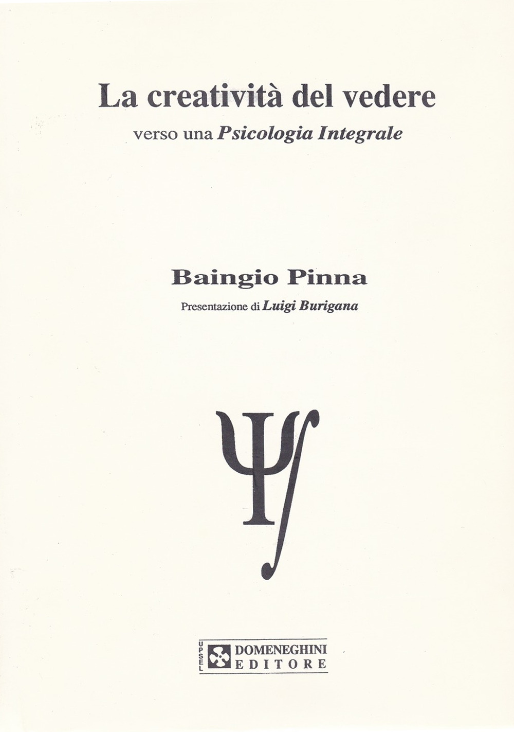 La creatività del vedere. Verso una psicologia integrale