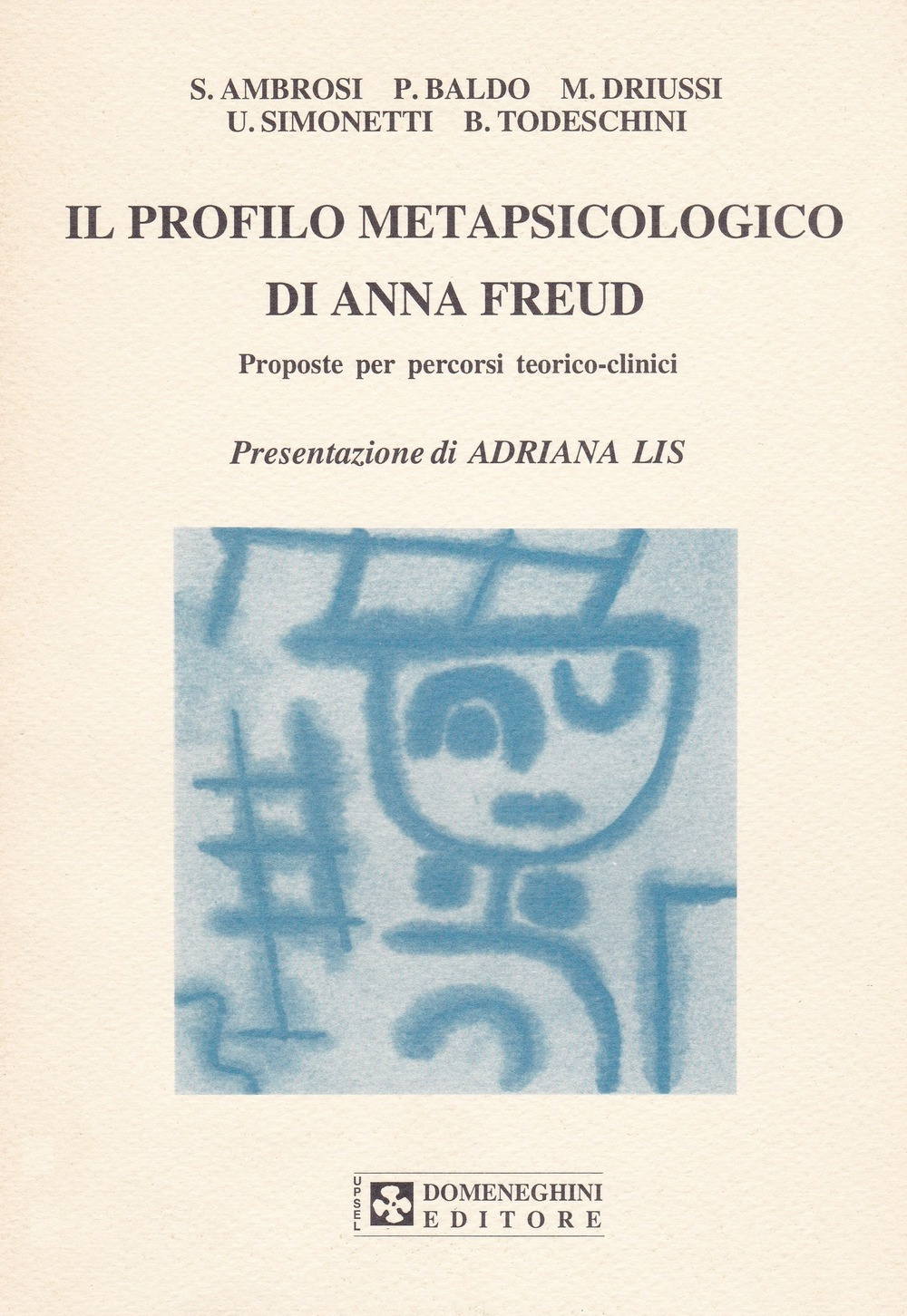 Il profilo metapsicologico di Anna Freud. Proposte per percorsi teorico-clinici