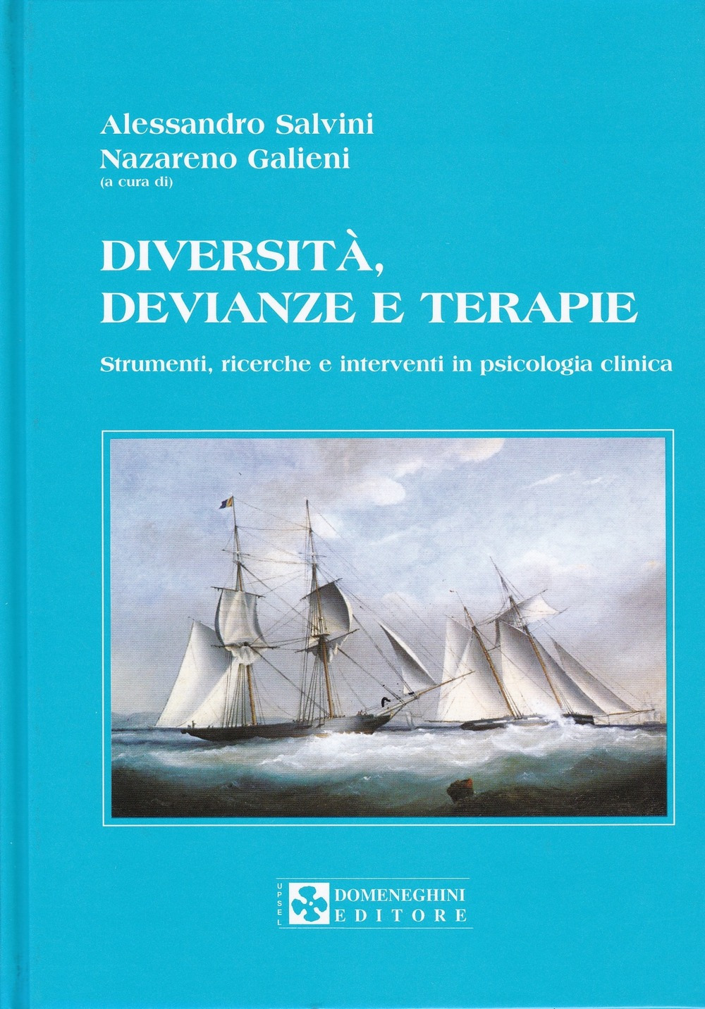 Diversità, devianze e terapie. Strumenti, ricerche e interventi in psicologia clinica