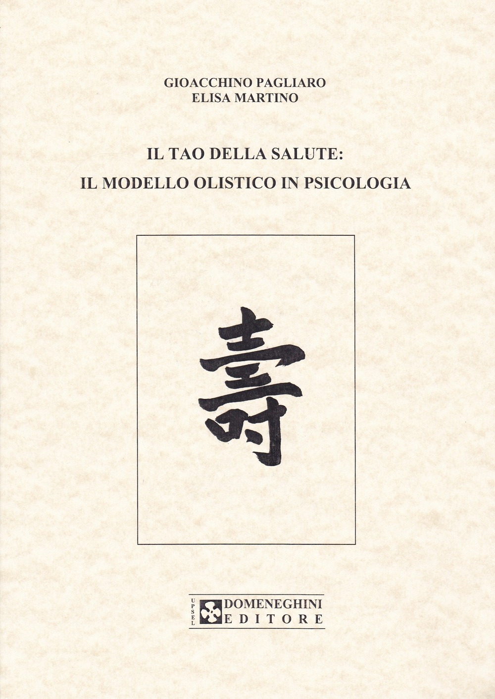 Il tao della salute. Il modello olistico in psicologia