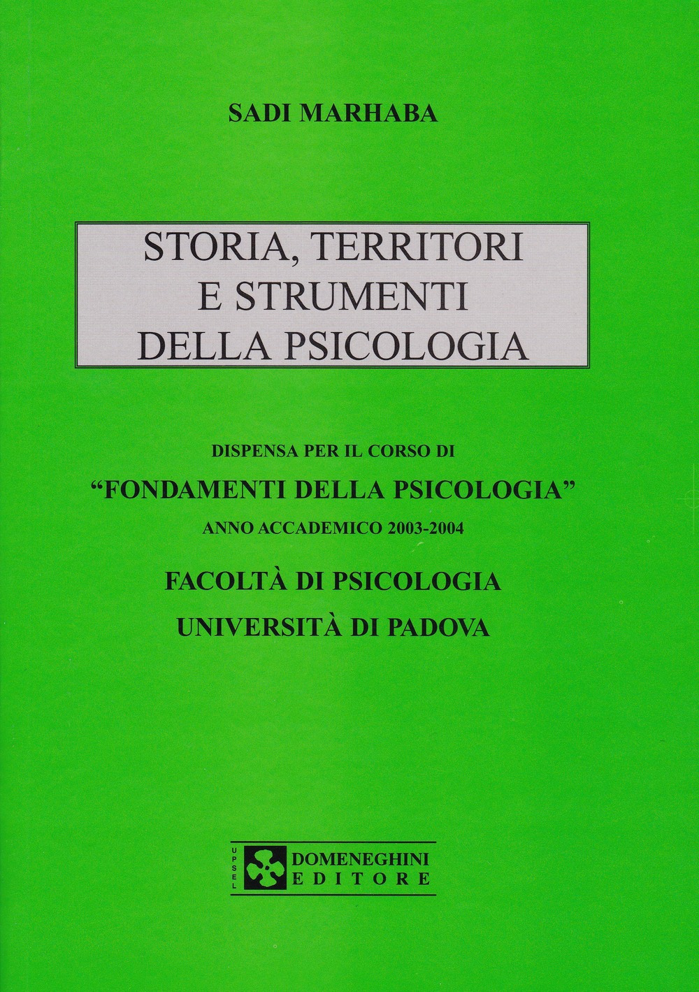 Storia, territori e strumenti della psicologia