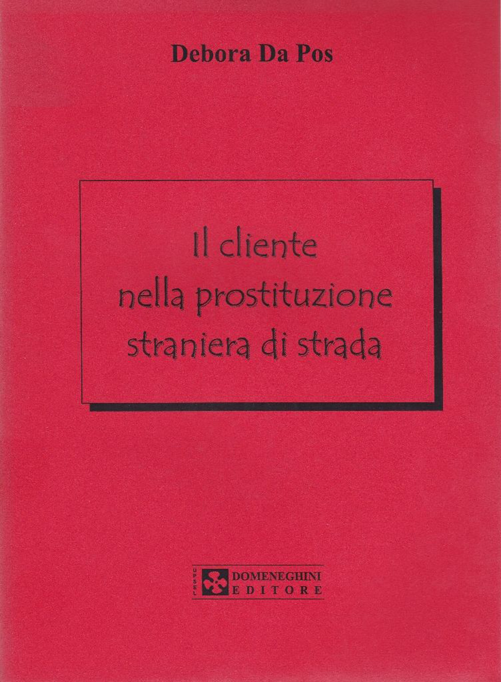 Il cliente nella prostituzione straniera di strada