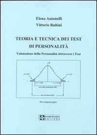 Teoria e tecnica dei test di personalità. Valutazione della personalità attraverso i test