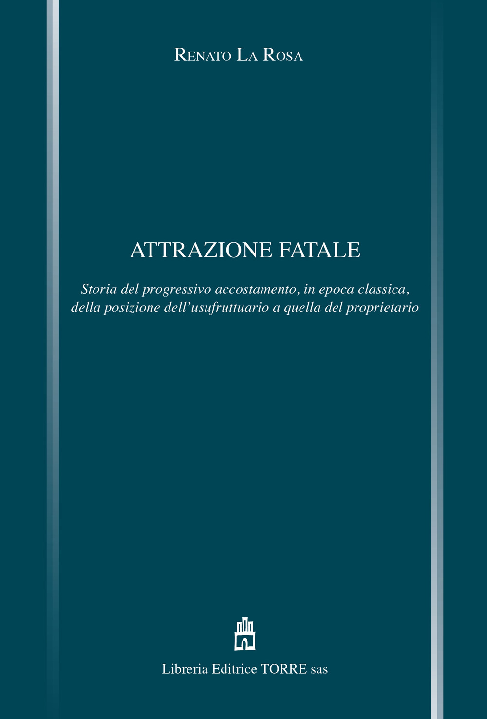 Attrazione fatale. Storia del progressivo accostamento, in epoca classica, della posizione dell'usufruttuario a quella del proprietario