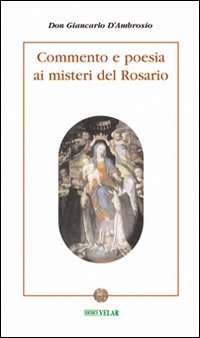 Commento e poesia ai misteri del rosario