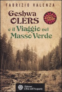 Geshwa Olers e il viaggio nel Masso Verde