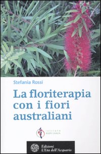 La floriterapia oltre Bach. I fiori australiani. Vol. 2