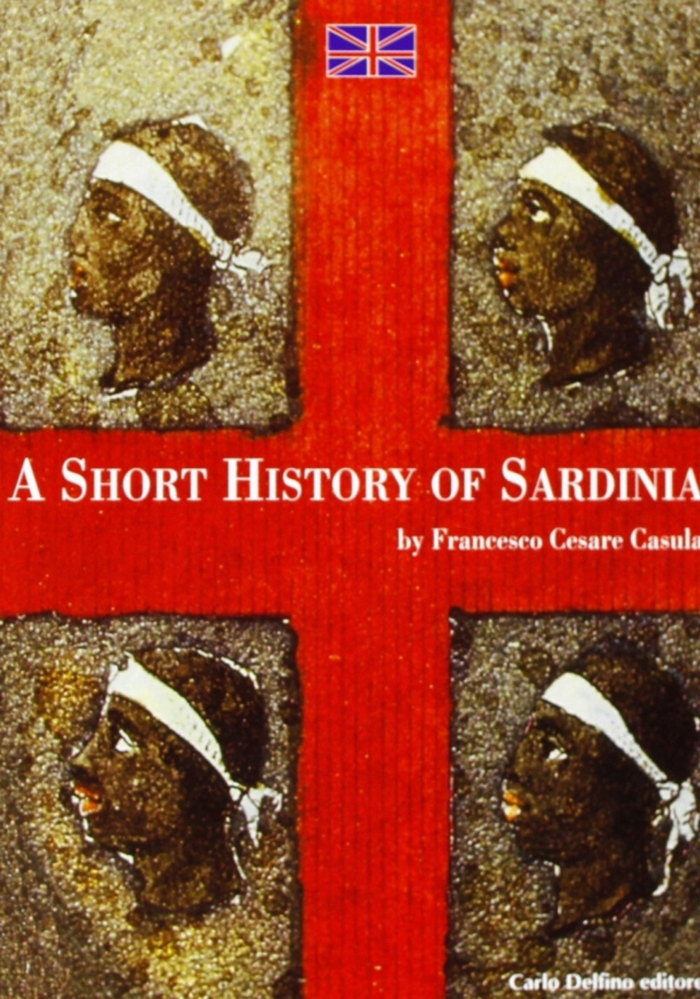 La storia di Sardegna. Sintesi. Ediz. inglese