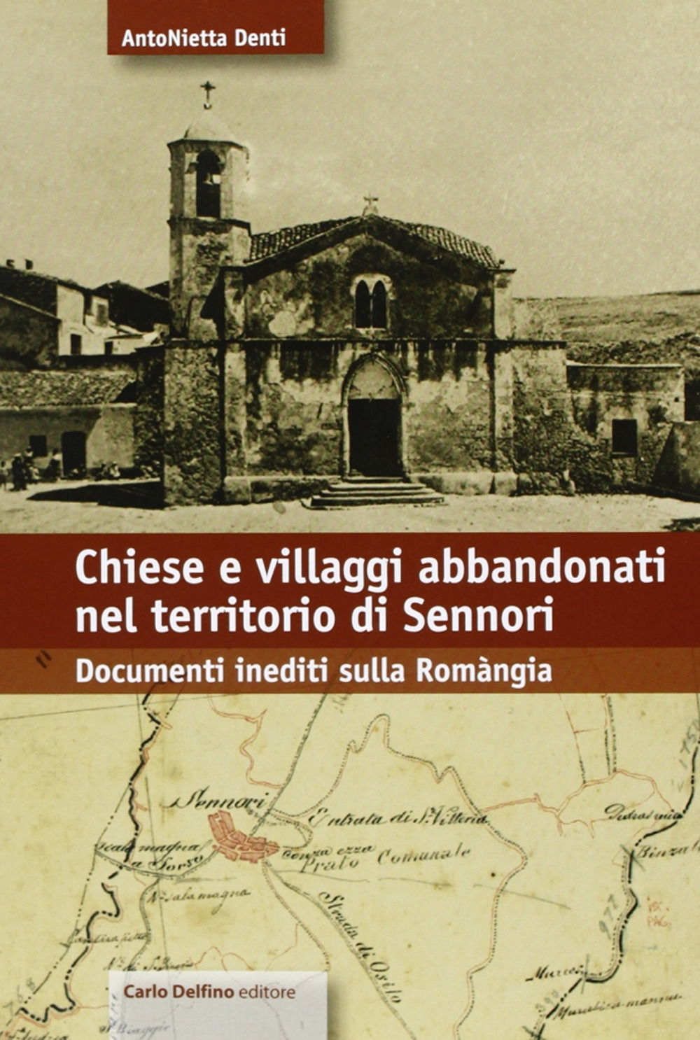 Chiese e villaggi abbandonati nel territorio di Sennori. Documenti inediti sulla Romangia