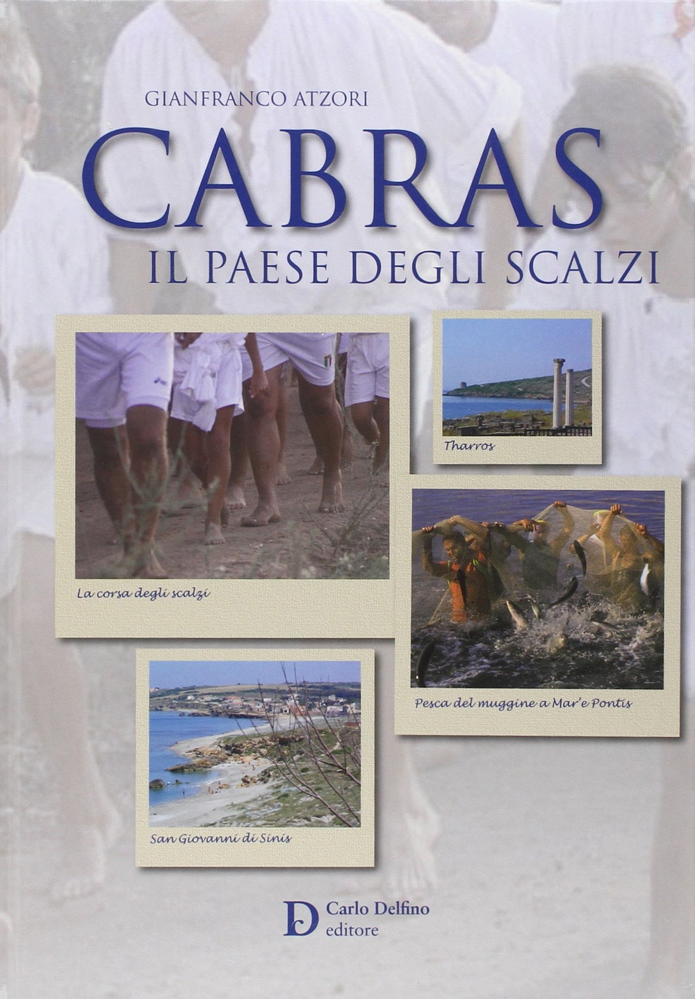 Cabras. Il paese degli scalzi