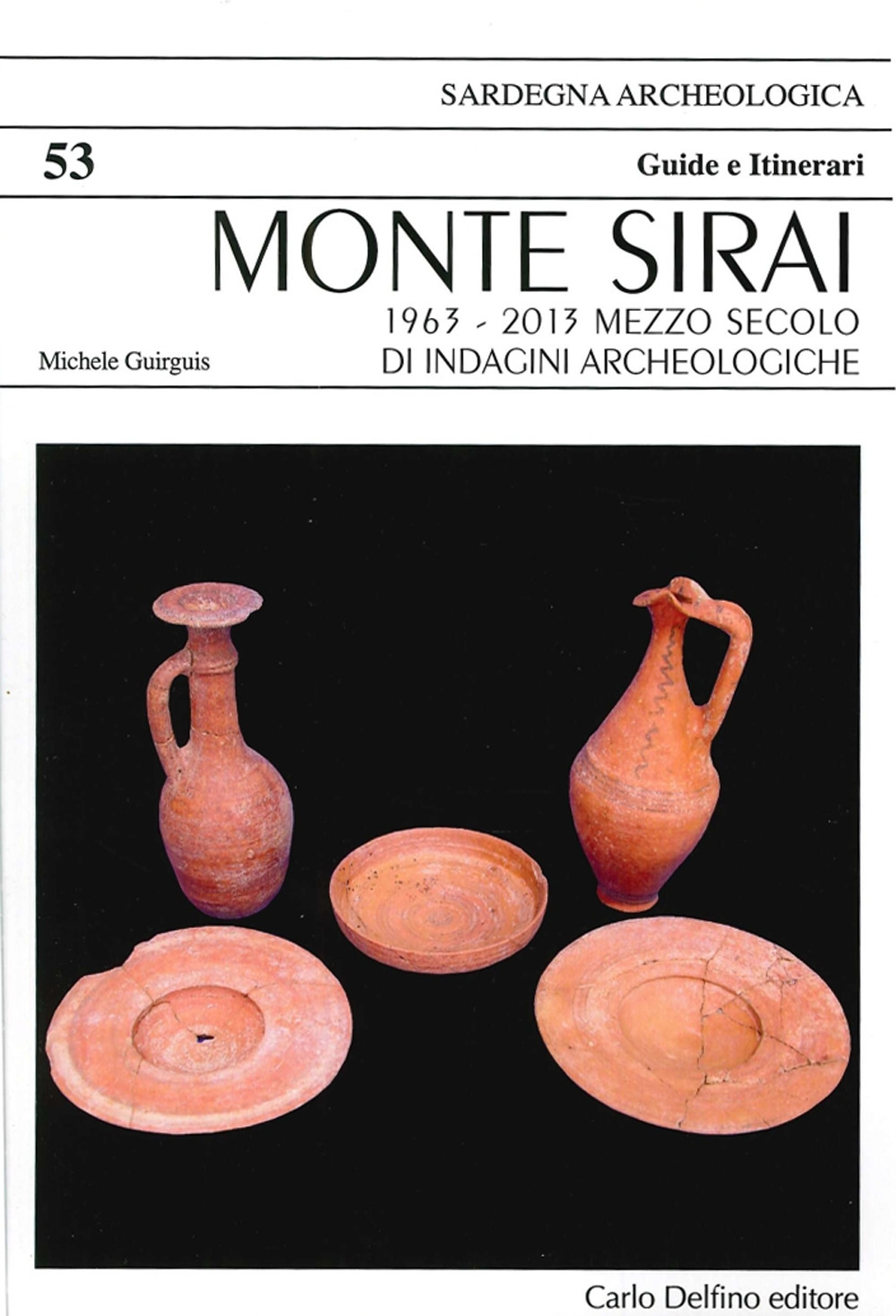 Monte Sirai. 1963-2013 mezzo secolo di indagini archeologiche