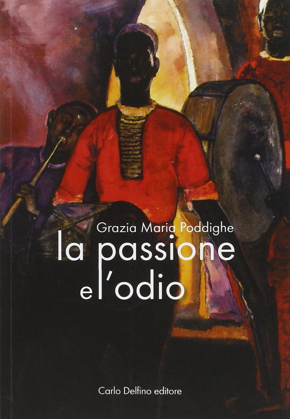 La passione e l'odio