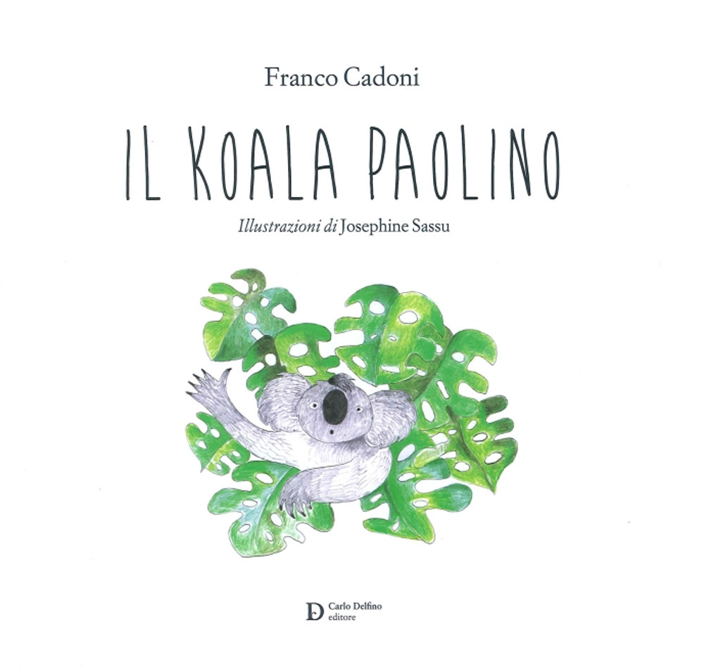 Il Koala Paolino. Ediz. illustrata