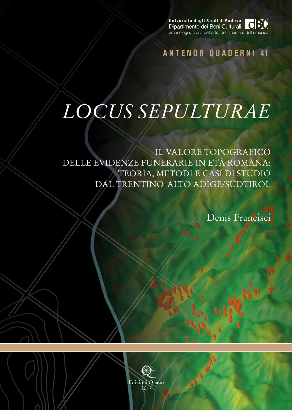 Locus Sepulturae. Il valore topografico delle evidenze funerarie in età romana: teoria, metodi e casi di studio dal Trentino-Alto Adige/Südtirol