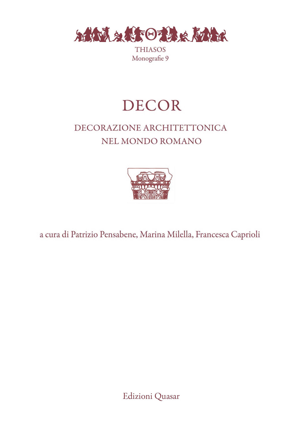 Decor. Decorazione architettonica nel mondo romano