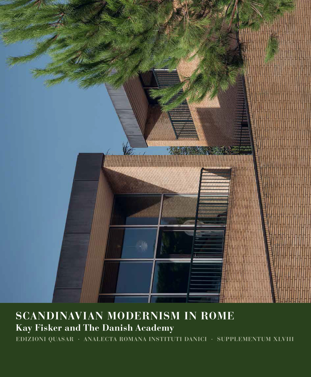Scandinavian modernism in Rome. Kay Fisher and the Danish Academy