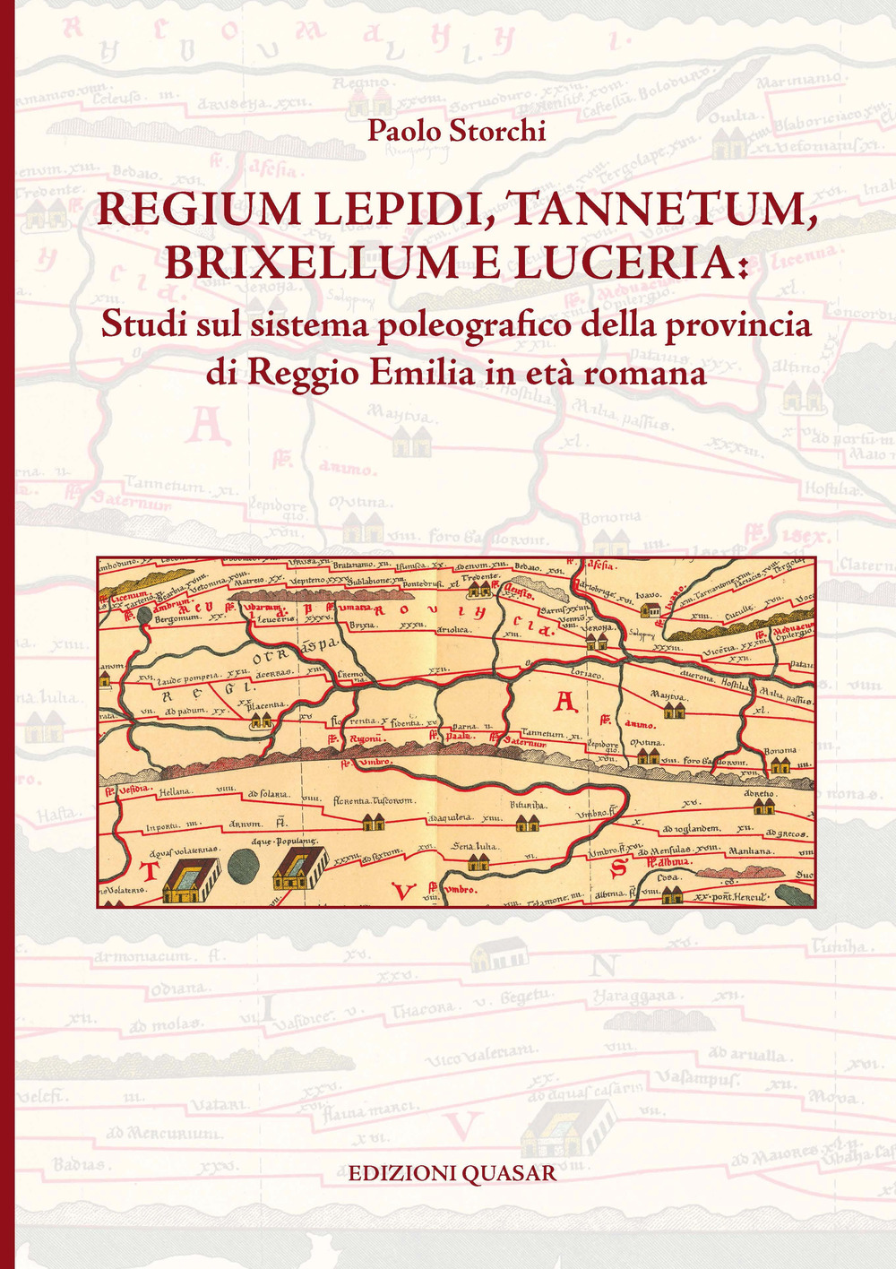 Regium Lepidi, Tannetum, Brixellum e Luceria: studi sul sistema poleografico della provincia di Reggio Emilia in età romana