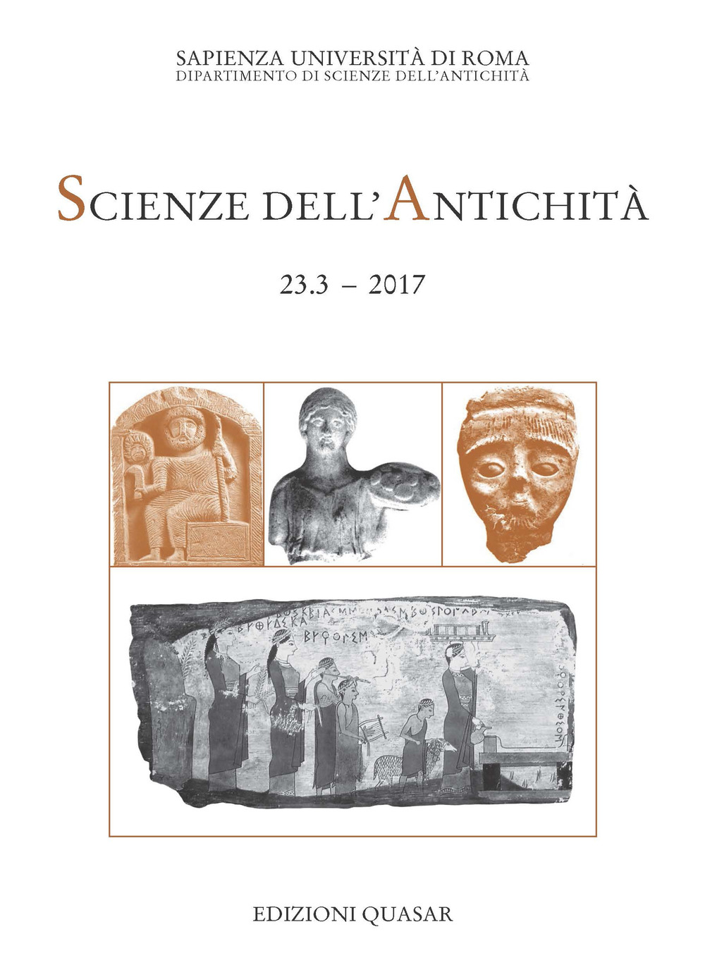 Scienze dell'antichità. Storia, archeologia, antropologia (2017). Vol. 23/3: Il sacrificio. Forme rituali, linguaggi e strutture sociali