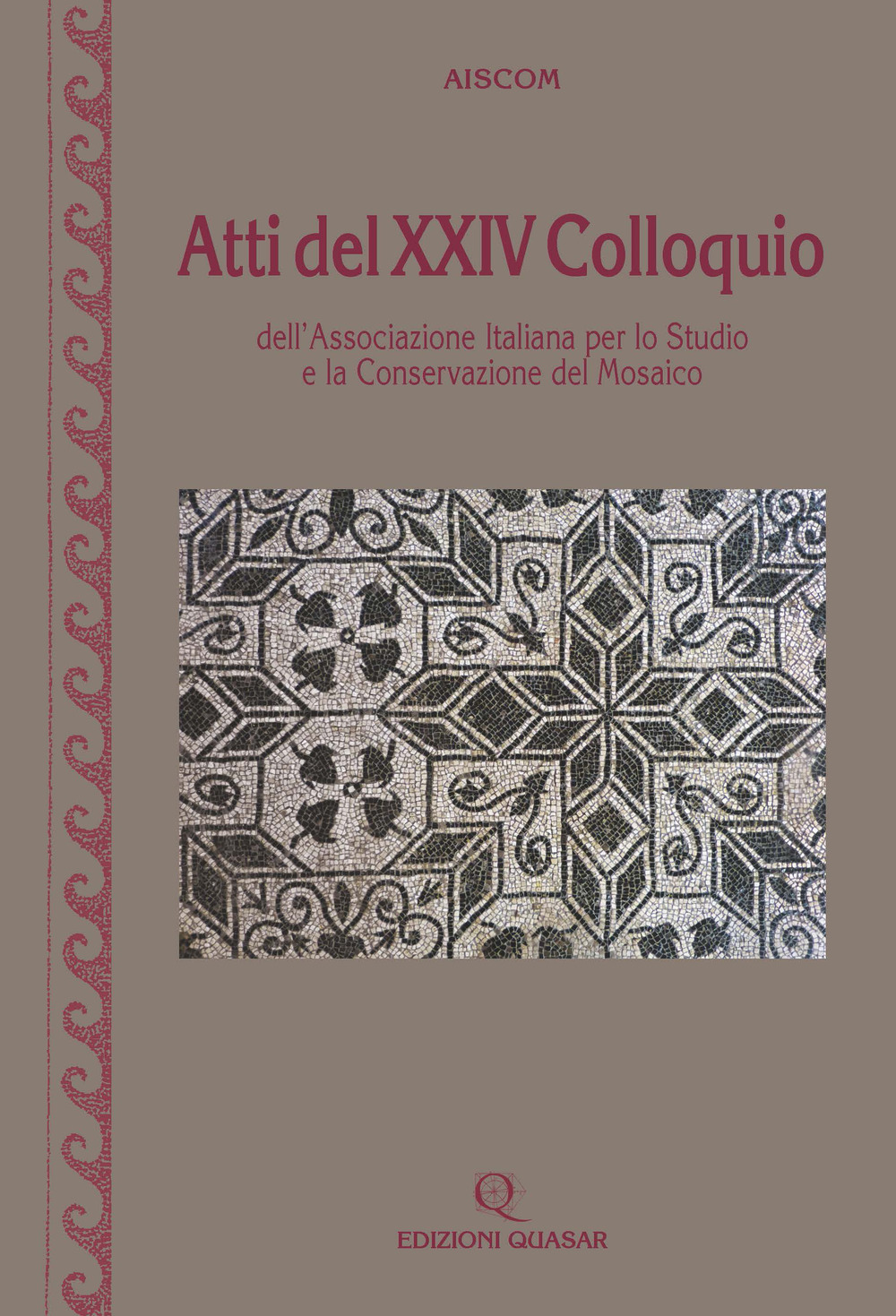 Atti del 24° Colloquio dell'Associazione italiana per lo studio e la conservazione del mosaico (Este, 14-17 marzo 2018)