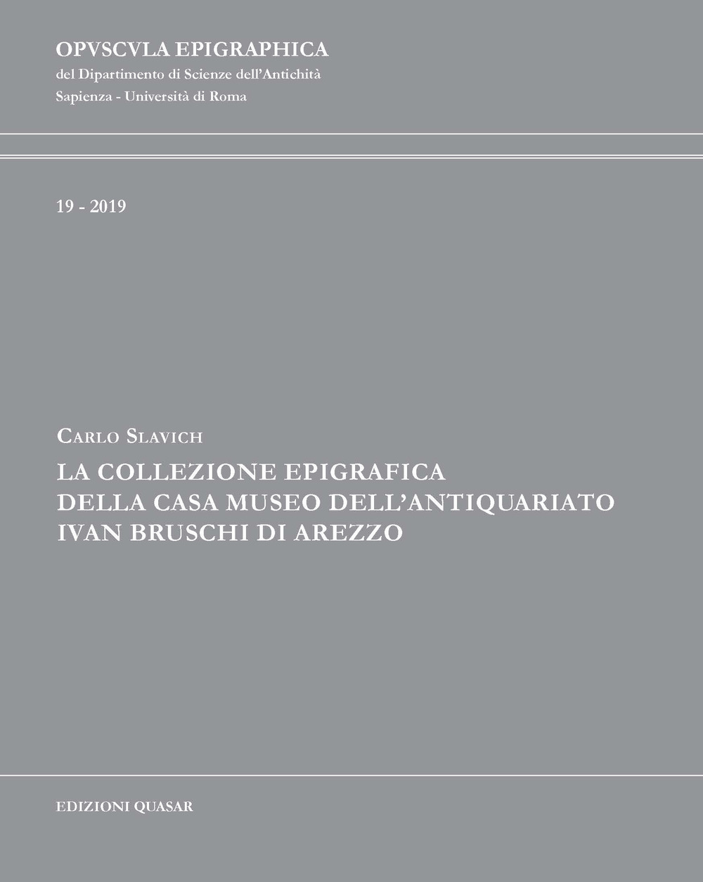 La collezione epigrafica della Casa Museo dell'Antiquariato Ivan Bruschi di Arezzo