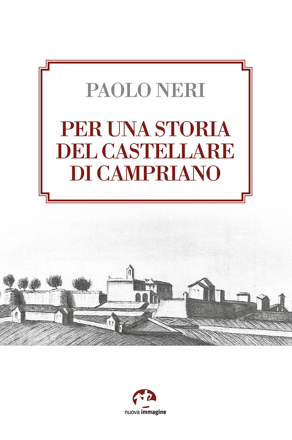 Per una storia del castellare di Campriano