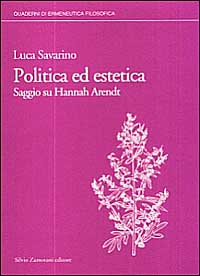 Politica ed estetica. Saggio su Hannah Arendt